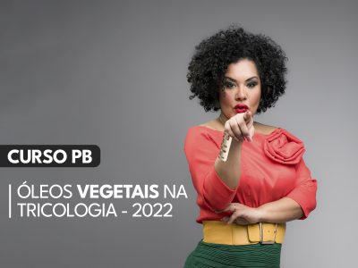 Óleos Vegetais na Tricologia – 2022